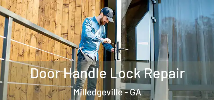Door Handle Lock Repair Milledgeville - GA