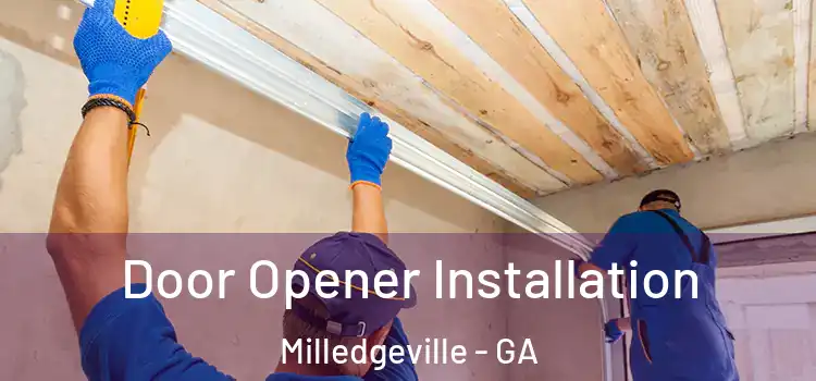 Door Opener Installation Milledgeville - GA