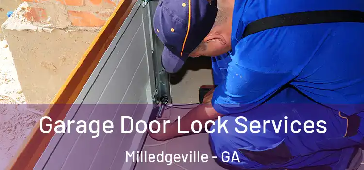 Garage Door Lock Services Milledgeville - GA