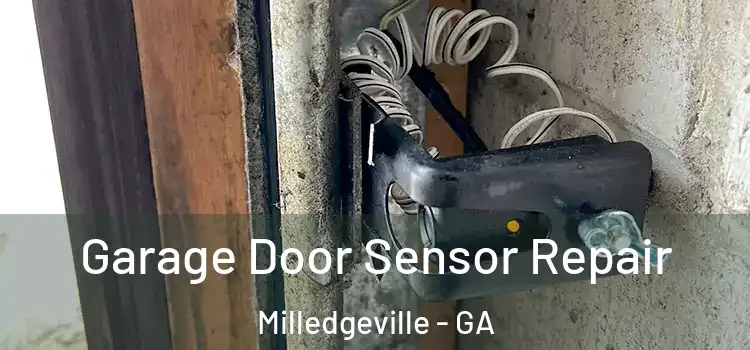 Garage Door Sensor Repair Milledgeville - GA