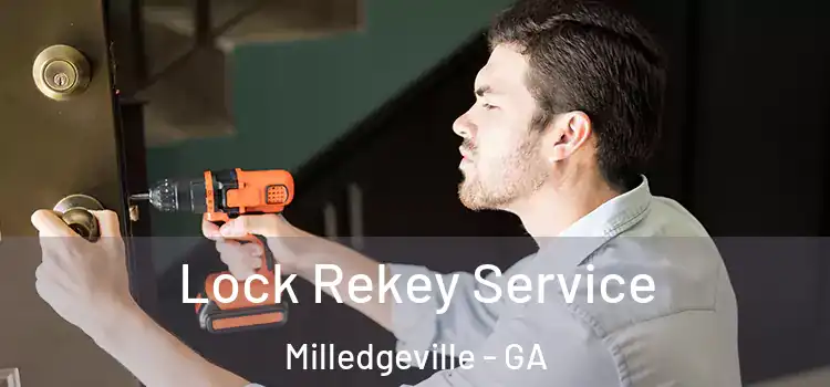Lock Rekey Service Milledgeville - GA